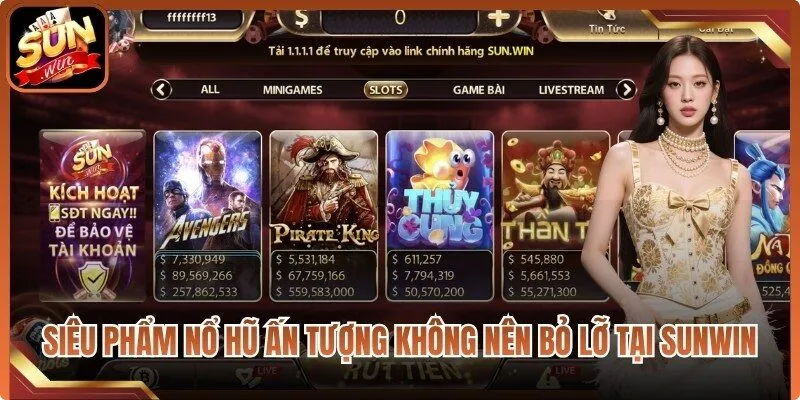 Siêu phẩm Nổ Hũ ấn tượng không nên bỏ lỡ tại Sunwin